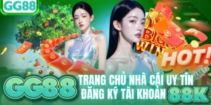 GG88 – Trang Chủ Nhà Cái Uy Tín| Đăng Ký Tài Khoản +88K